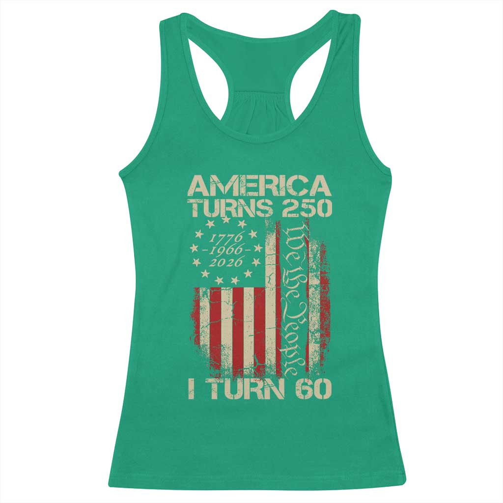 America Turns 250 I Turn 60 Racerback Tank Top 60th Birthday 250th Anniversary USA Vintage 1966 Bday TS11 Irish Green Print Your Wear