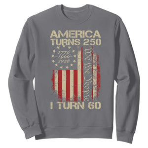 America Turns 250 I Turn 60 Sweatshirt 60th Birthday 250th Anniversary USA Vintage 1966 Bday TS11 Charcoal Print Your Wear