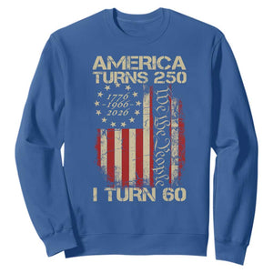 America Turns 250 I Turn 60 Sweatshirt 60th Birthday 250th Anniversary USA Vintage 1966 Bday TS11 Royal Blue Print Your Wear