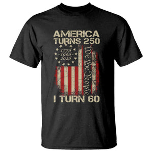 America Turns 250 I Turn 60 T Shirt 60th Birthday 250th Anniversary USA Vintage 1966 Bday TS11 Black Print Your Wear