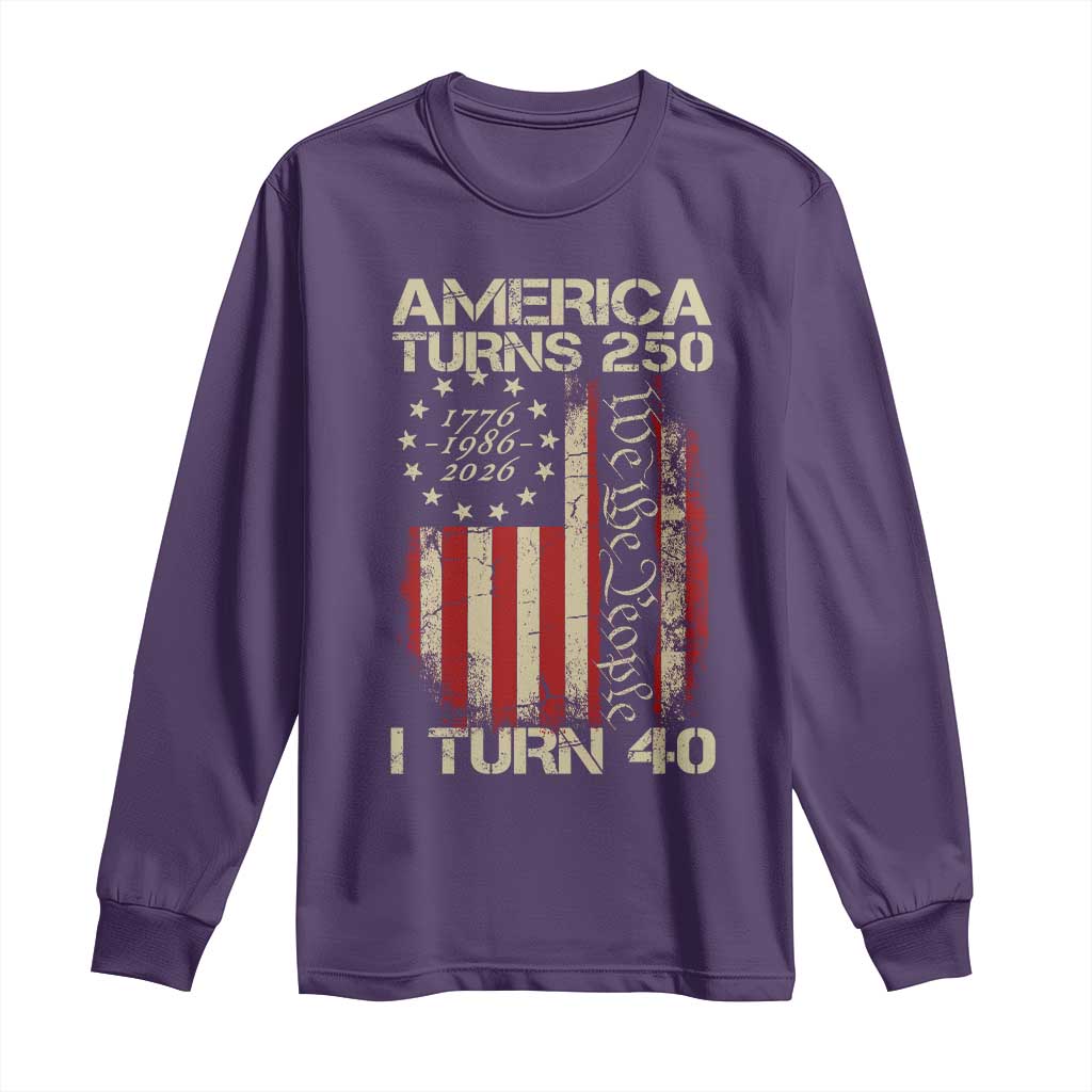 America Turns 250 I Turn 40 Long Sleeve Shirt 40th Birthday 250th Anniversary USA Vintage 1986 Bday TS11 Purple Print Your Wear