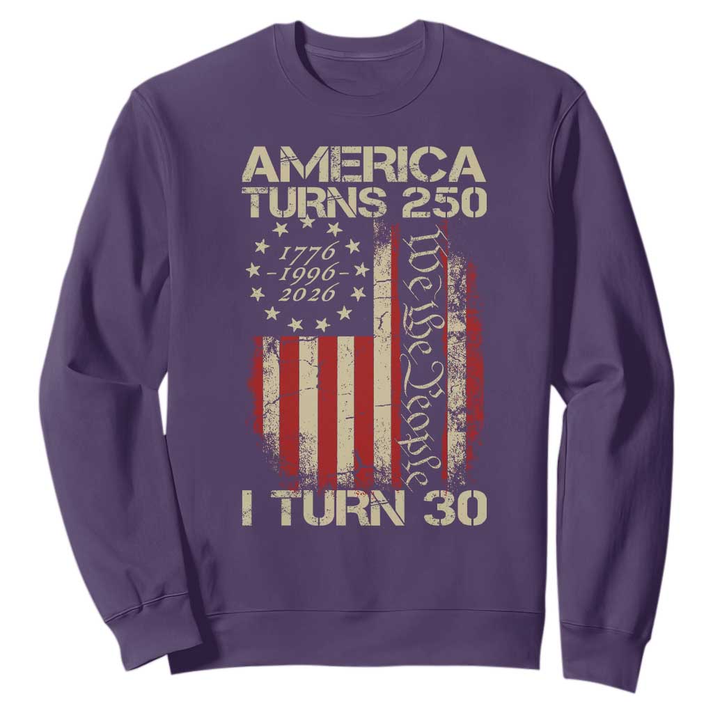 America Turns 250 I Turn 30 Sweatshirt 30th Birthday 250th Anniversary USA Vintage 1996 Bday TS11 Purple Print Your Wear