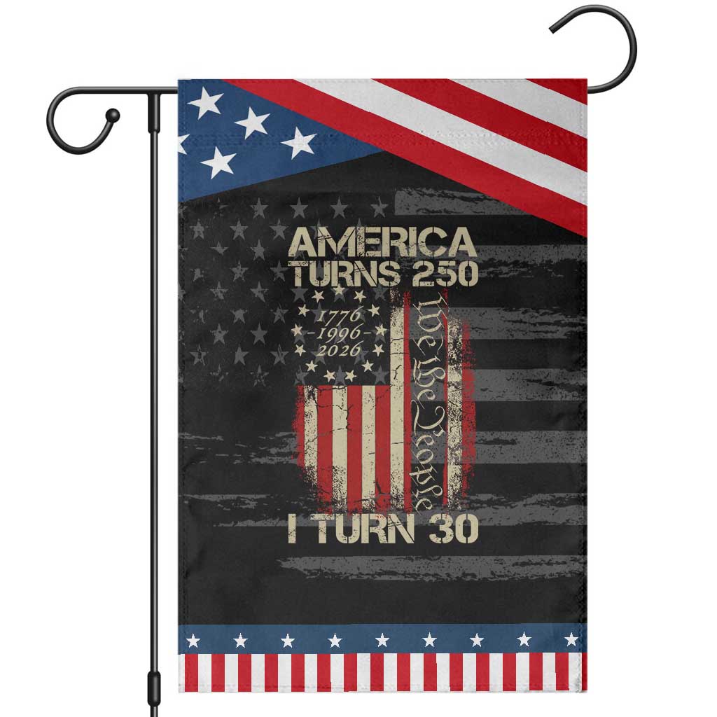 America Turns 250 I Turn 30 Patriotic Garden Flag 30th Birthday 250th Anniversary USA Vintage 1996 Bday TS11 Distressed Black Blue Print Your Wear