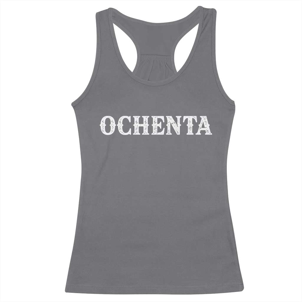 Spanish Mexican 80th Birthday Racerback Tank Top Ochenta 60 Years Old Bday TS11 Charcoal Print Your Wear
