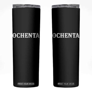 Spanish Mexican 80th Birthday Skinny Tumbler Ochenta 60 Years Old Bday TS11 Black Print Your Wear