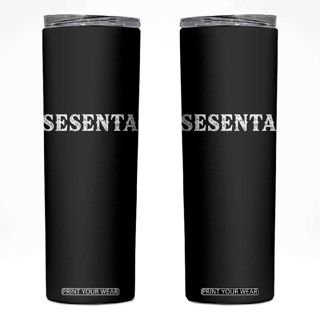 Spanish Mexican 60th Birthday Skinny Tumbler Sesenta 60 Years Old Bday TS11 Black Print Your Wear