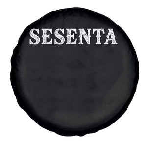 Spanish Mexican 60th Birthday Spare Tire Cover Sesenta 60 Years Old Bday TS11 Print Your Wear