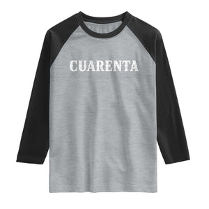 Spanish Mexican 40th Birthday Raglan Shirt Cuarenta 40 Years Old Bday TS11 Heather Gray Black Print Your Wear