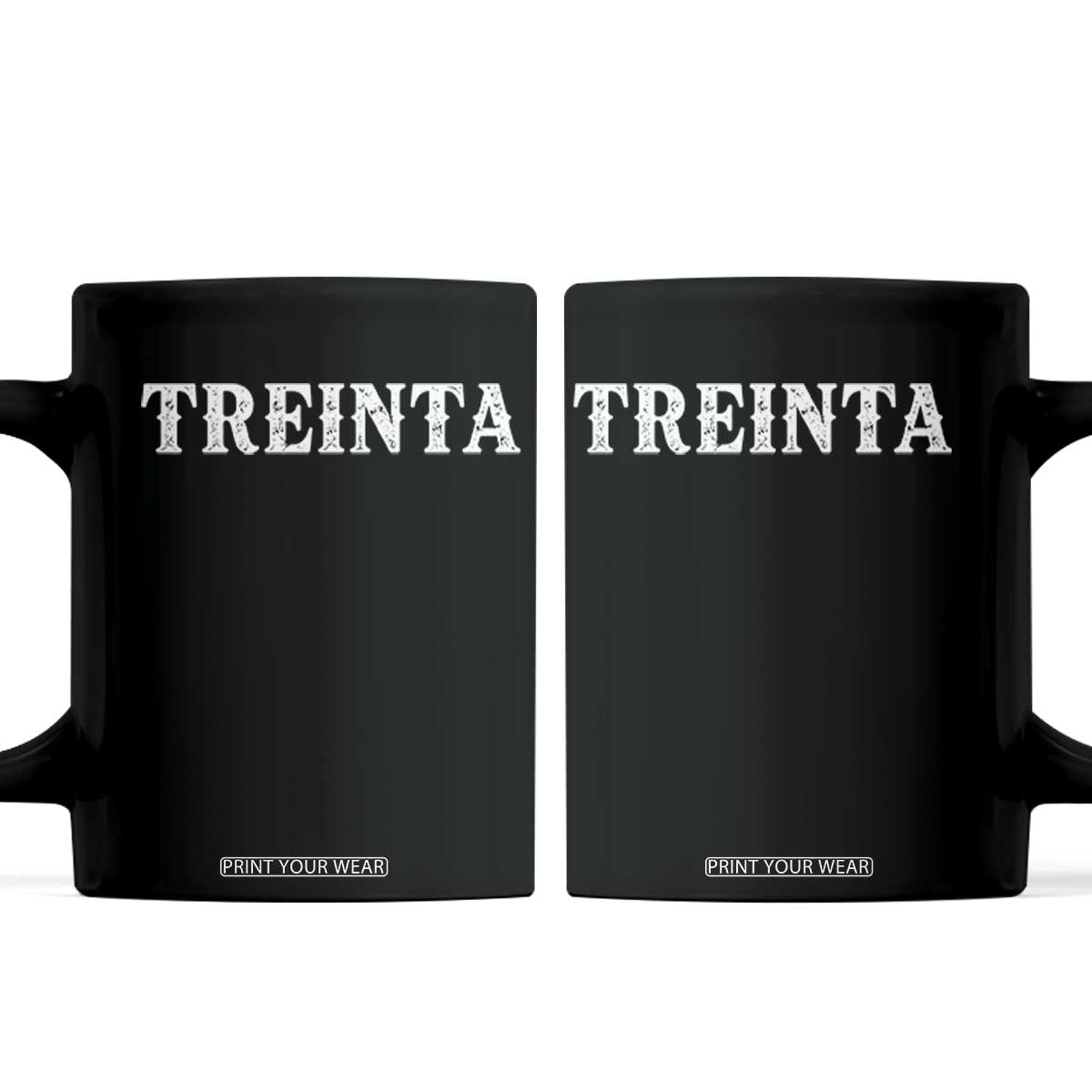 Spanish Mexican 30th Birthday Coffee Mug Treinta 30 Years Old Bday TS11 Black Print Your Wear