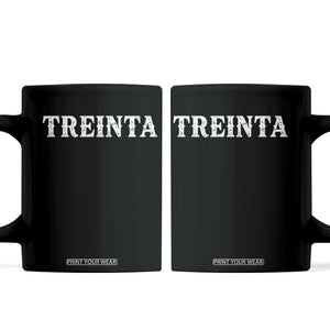 Spanish Mexican 30th Birthday Coffee Mug Treinta 30 Years Old Bday TS11 Black Print Your Wear