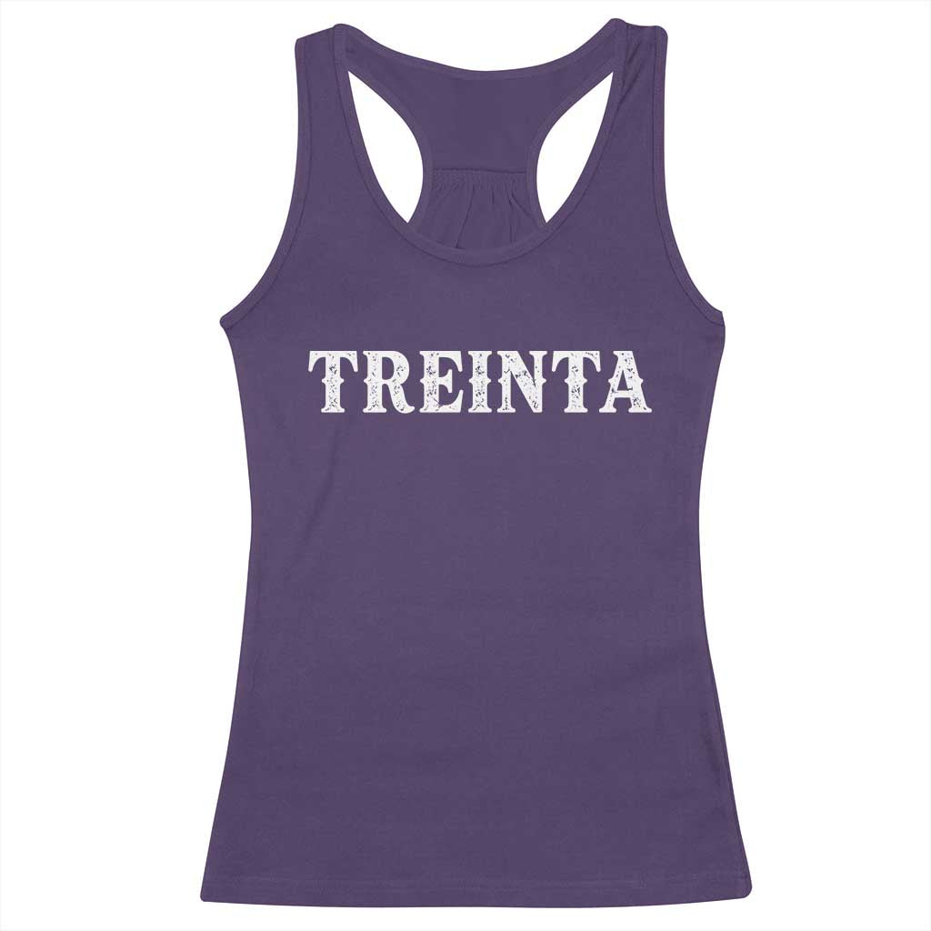 Spanish Mexican 30th Birthday Racerback Tank Top Treinta 30 Years Old Bday TS11 Purple Print Your Wear