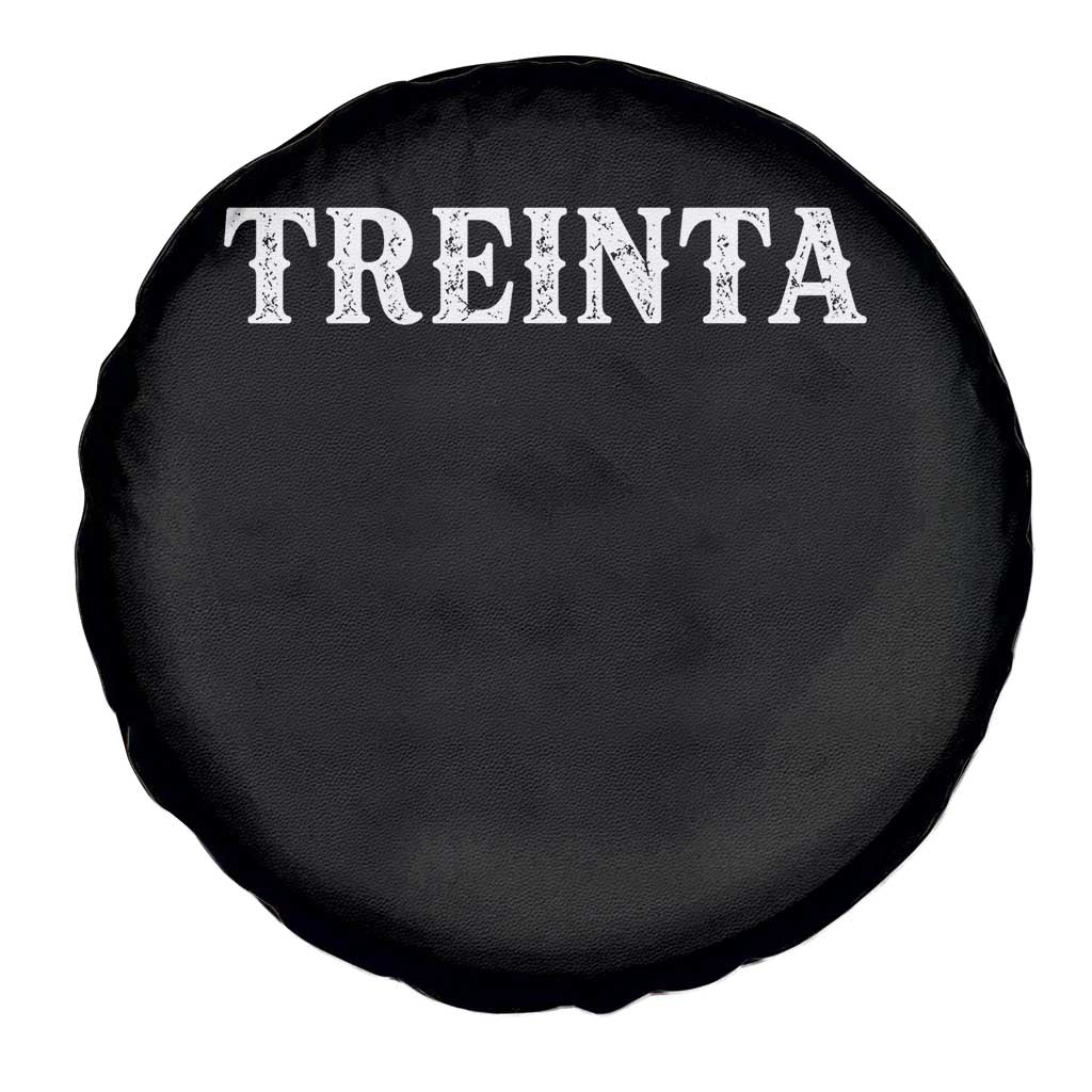 Spanish Mexican 30th Birthday Spare Tire Cover Treinta 30 Years Old Bday TS11 Print Your Wear