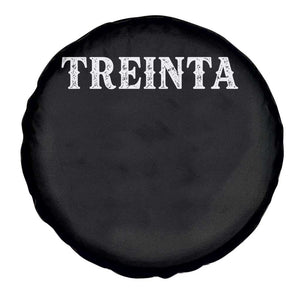 Spanish Mexican 30th Birthday Spare Tire Cover Treinta 30 Years Old Bday TS11 Print Your Wear