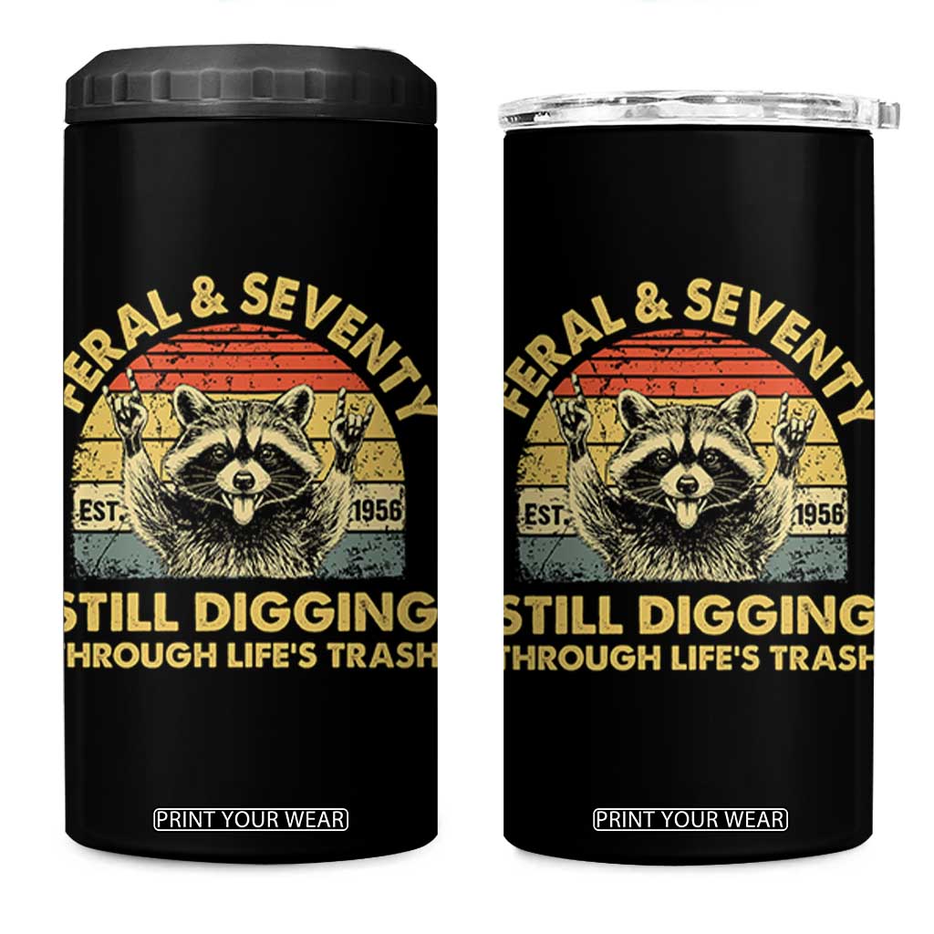 70th Birthday Raccoon 4 in 1 Can Cooler Tumbler Feral And Seventy Still Digging Through Life's Trash Est 1956 TS11 One Size: 16 oz Black Print Your Wear
