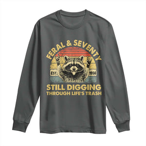 70th Birthday Raccoon Long Sleeve Shirt Feral And Seventy Still Digging Through Life's Trash Est 1956 TS11 Dark Heather Print Your Wear