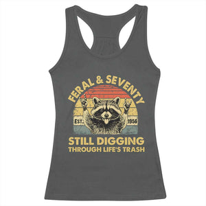 70th Birthday Raccoon Racerback Tank Top Feral And Seventy Still Digging Through Life's Trash Est 1956 TS11 Dark Heather Print Your Wear