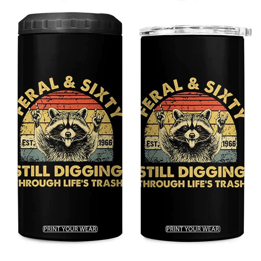 60th Birthday Raccoon 4 in 1 Can Cooler Tumbler Feral And Sixty Still Digging Through Life's Trash Est 1966 TS11 One Size: 16 oz Black Print Your Wear