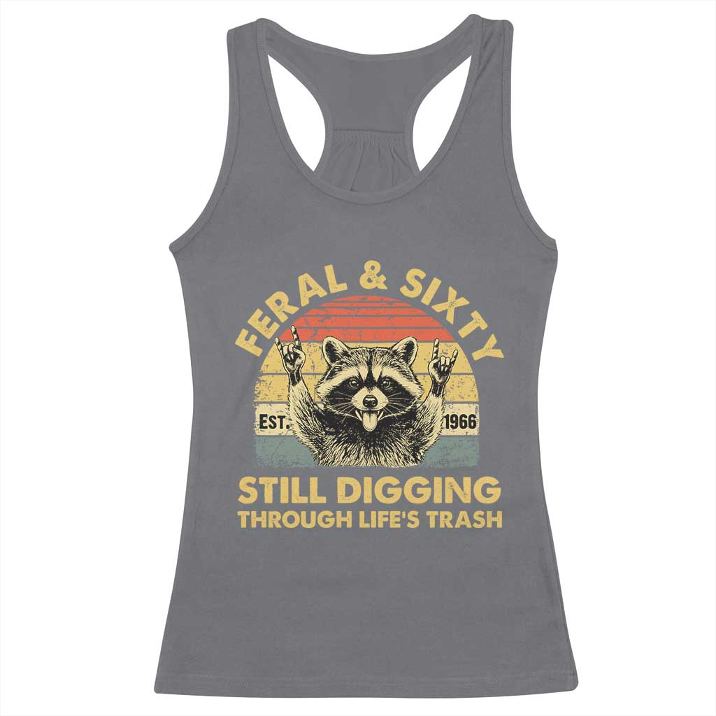 60th Birthday Raccoon Racerback Tank Top Feral And Sixty Still Digging Through Life's Trash Est 1966 TS11 Charcoal Print Your Wear