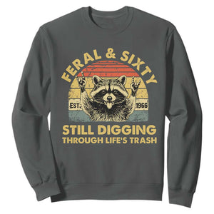 60th Birthday Raccoon Sweatshirt Feral And Sixty Still Digging Through Life's Trash Est 1966 TS11 Dark Heather Print Your Wear