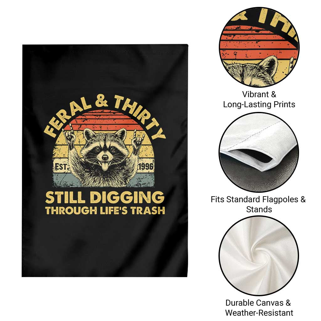 30th Birthday Raccoon Garden Flag Feral And Thirty Still Digging Through Life's Trash Est 1996 TS11 Print Your Wear