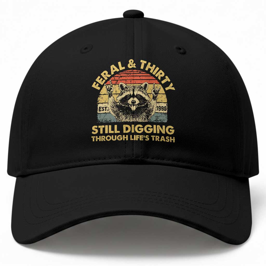 30th Birthday Raccoon Baseball Cap Feral And Thirty Still Digging Through Life's Trash Est 1996 TS11 Print Your Wear