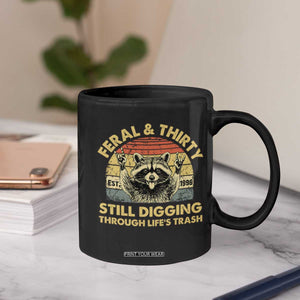 30th Birthday Raccoon Coffee Mug Feral And Thirty Still Digging Through Life's Trash Est 1996 TS11 Print Your Wear