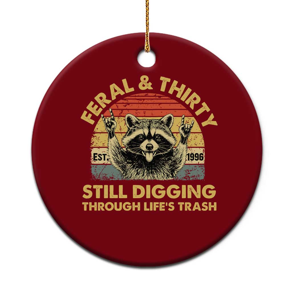 30th Birthday Raccoon Ceramic Ornament Feral And Thirty Still Digging Through Life's Trash Est 1996 TS11 1pc Red Print Your Wear