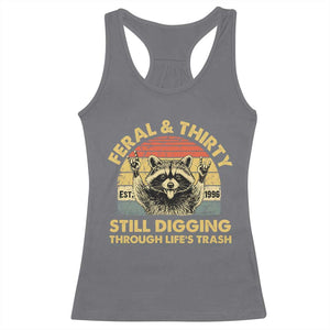 30th Birthday Raccoon Racerback Tank Top Feral And Thirty Still Digging Through Life's Trash Est 1996 TS11 Charcoal Print Your Wear