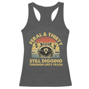 30th Birthday Raccoon Racerback Tank Top Feral And Thirty Still Digging Through Life's Trash Est 1996 TS11 Dark Heather Print Your Wear