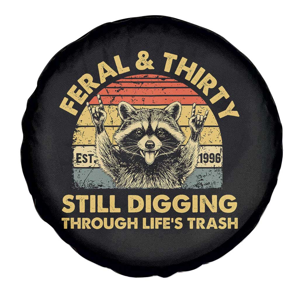 30th Birthday Raccoon Spare Tire Cover Feral And Thirty Still Digging Through Life's Trash Est 1996 TS11 Print Your Wear