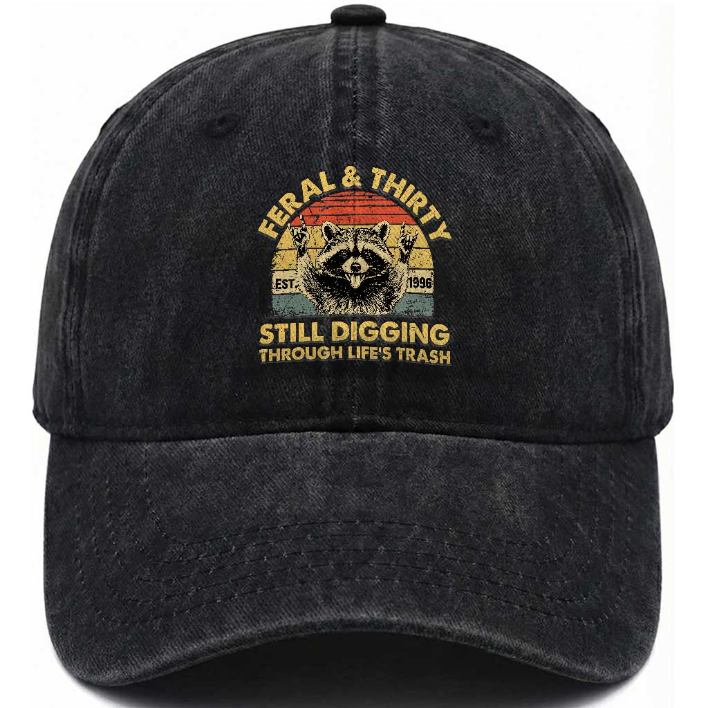 30th Birthday Raccoon Washed Cotton Baseball Cap Feral And Thirty Still Digging Through Life's Trash Est 1996 TS11 Print Your Wear