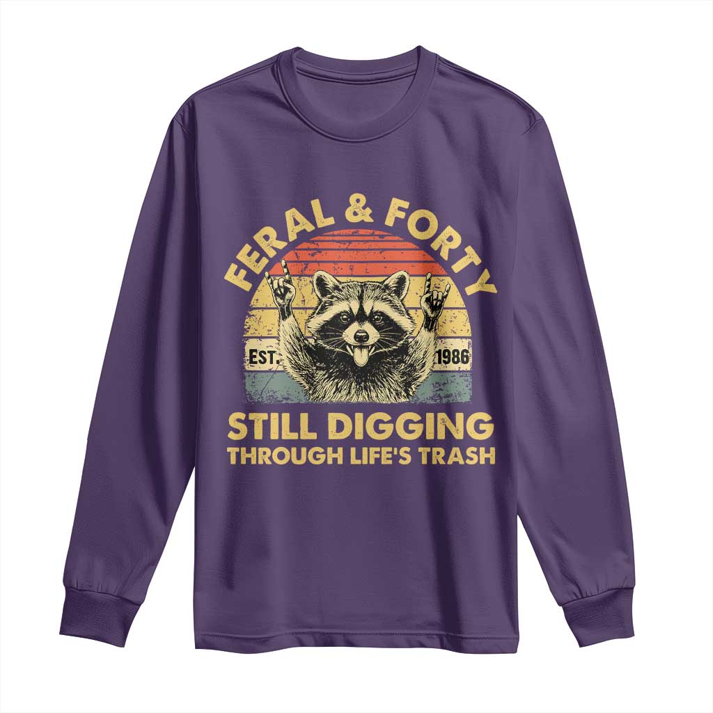40th Birthday Raccoon Long Sleeve Shirt Feral And Forty Still Digging Through Life's Trash Est 1986 TS11 Purple Print Your Wear