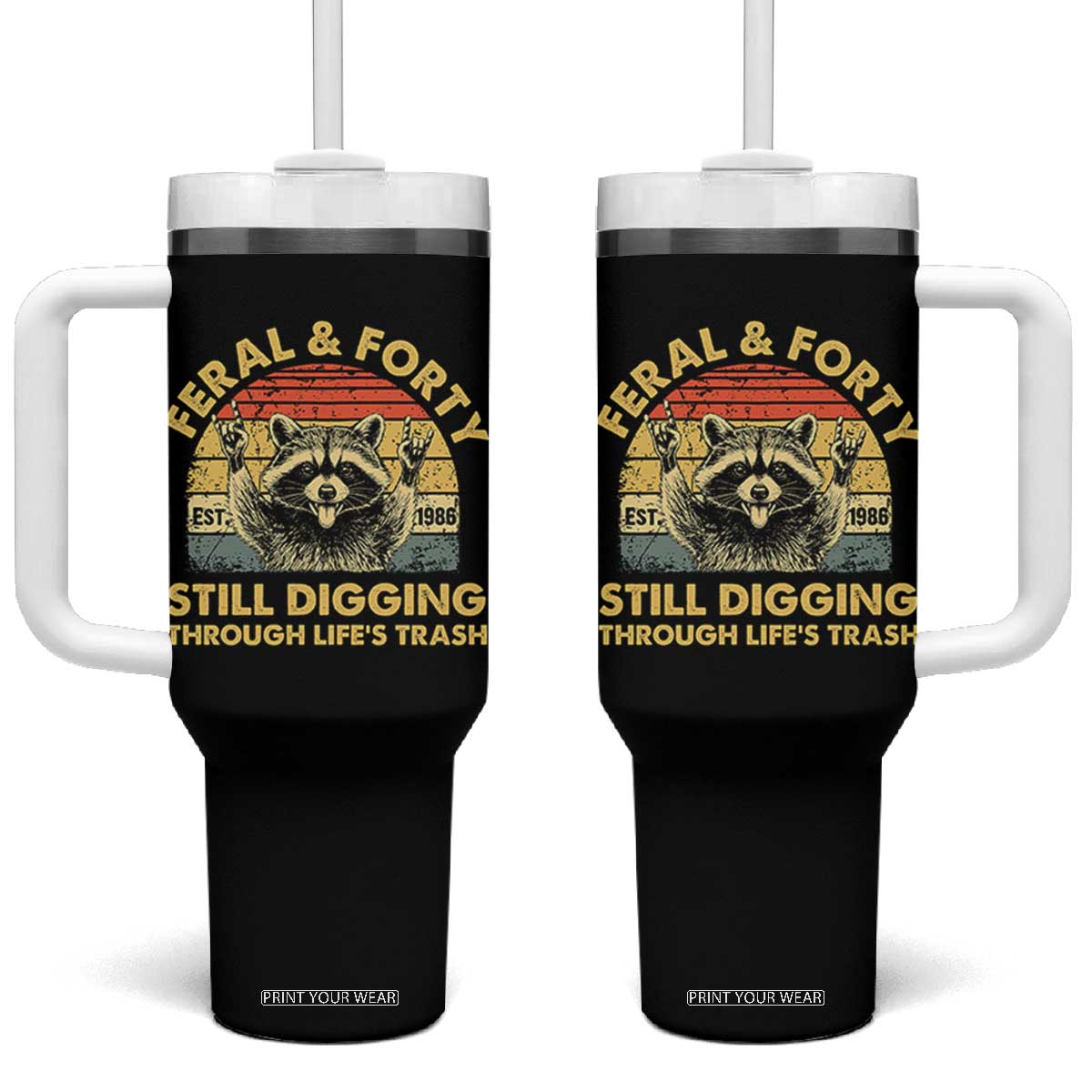 40th Birthday Raccoon Tumbler With Handle Feral And Forty Still Digging Through Life's Trash Est 1986 TS11 One Size: 40 oz Black Print Your Wear