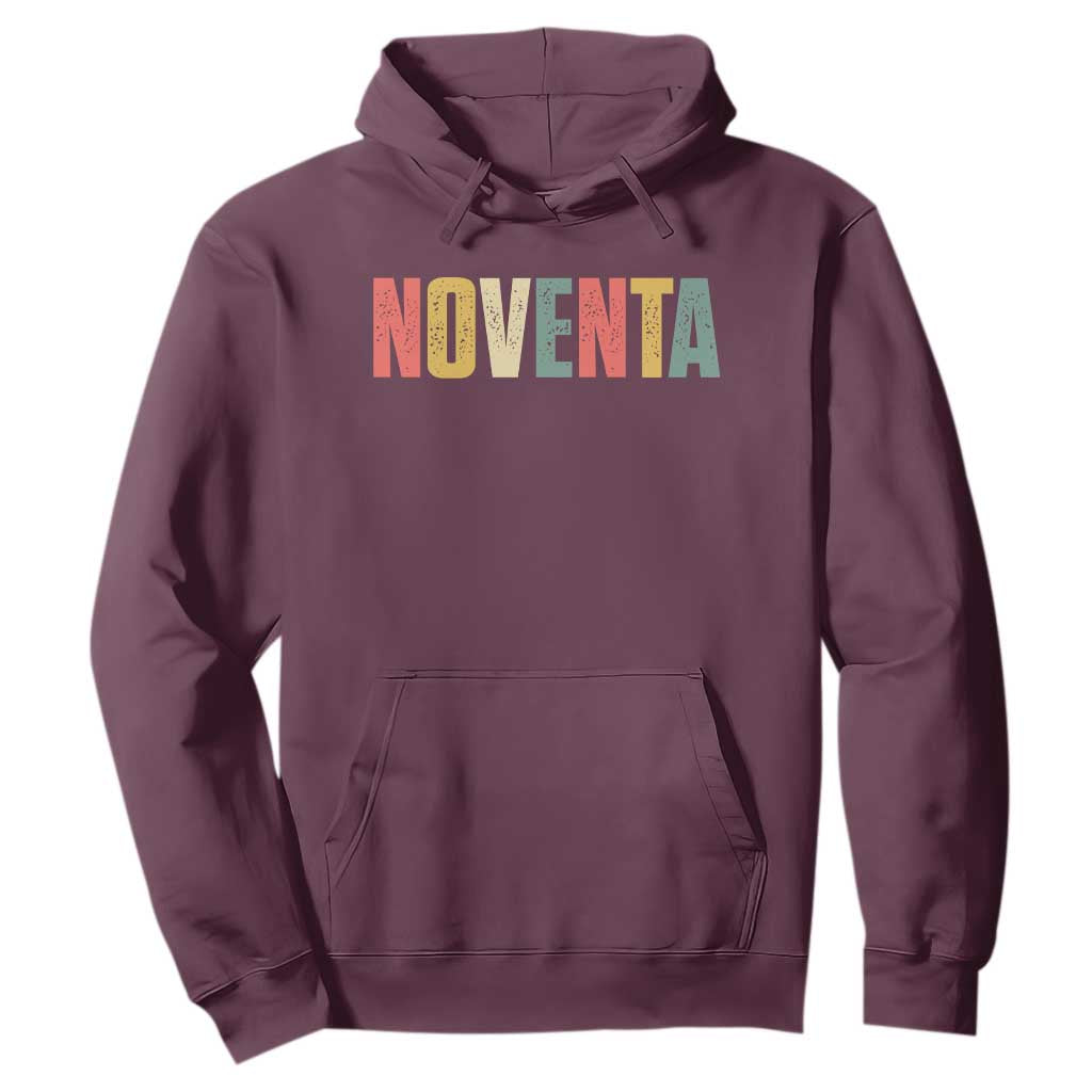 90th Birthday Noventa Hoodie Spanish Mexican 90 Years Old Bday TS11 Maroon Print Your Wear