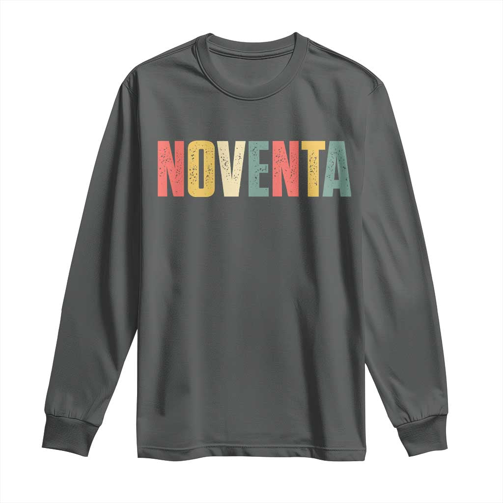 90th Birthday Noventa Long Sleeve Shirt Spanish Mexican 90 Years Old Bday TS11 Dark Heather Print Your Wear