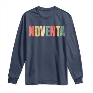 90th Birthday Noventa Long Sleeve Shirt Spanish Mexican 90 Years Old Bday TS11 Navy Print Your Wear