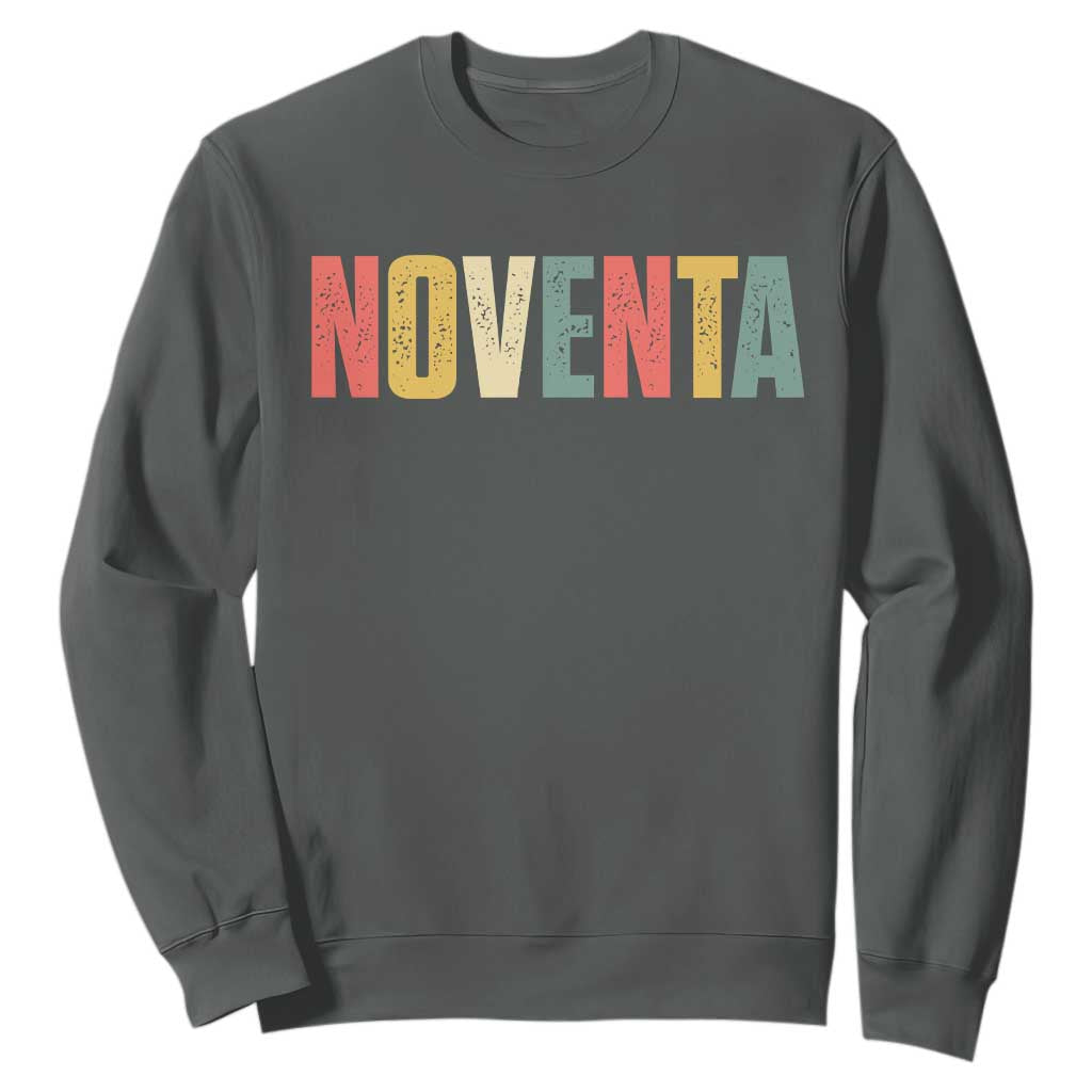 90th Birthday Noventa Sweatshirt Spanish Mexican 90 Years Old Bday TS11 Dark Heather Print Your Wear