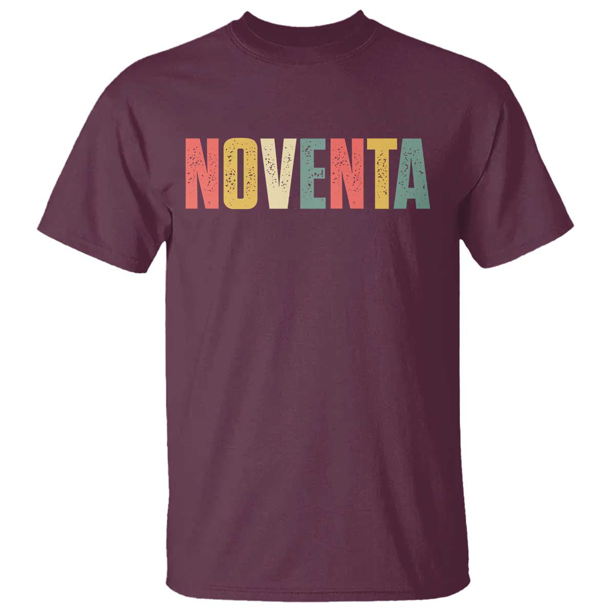 90th Birthday Noventa T Shirt Spanish Mexican 90 Years Old Bday TS11 Maroon Print Your Wear