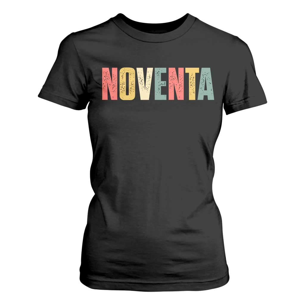 90th Birthday Noventa T Shirt For Women Spanish Mexican 90 Years Old Bday TS11 Black Print Your Wear