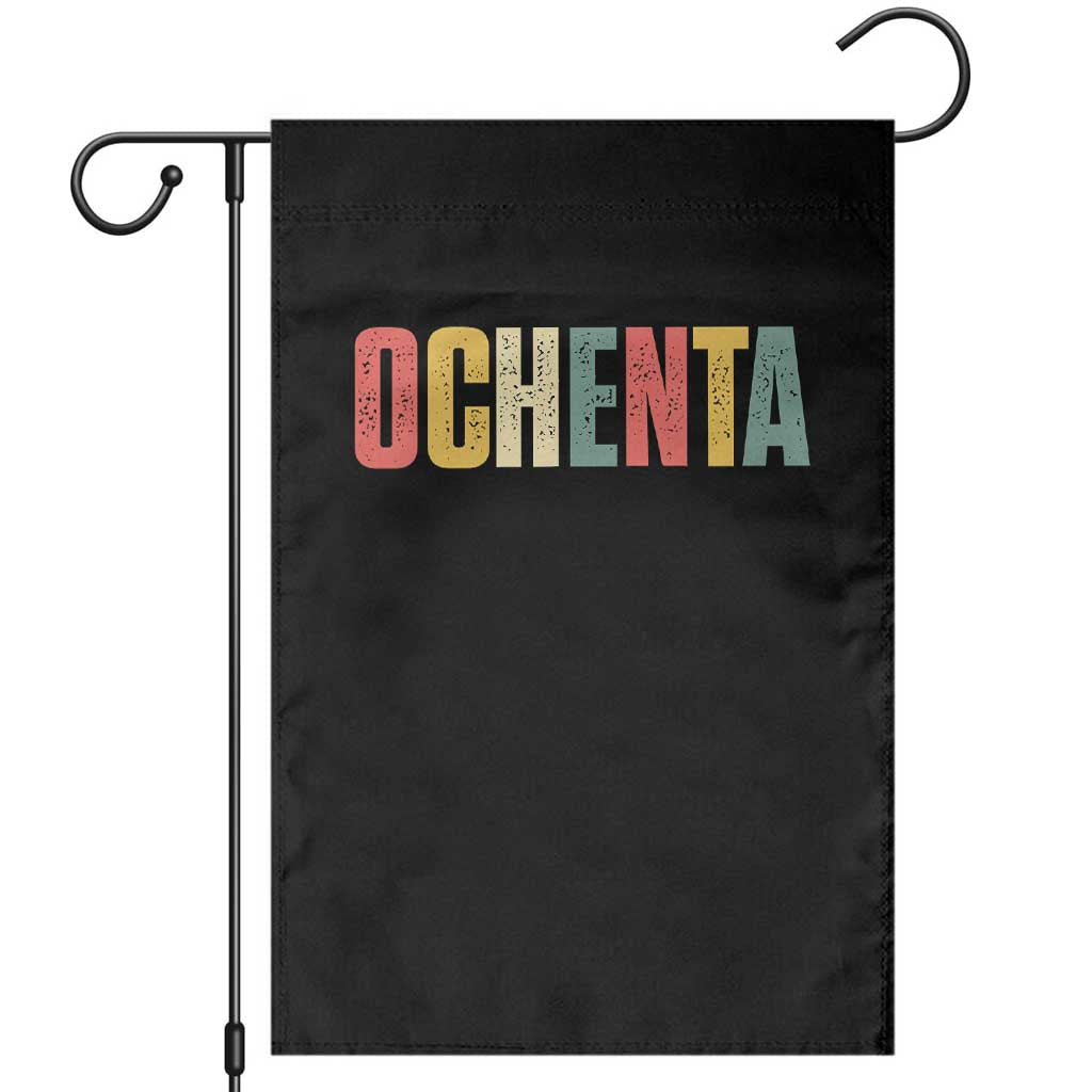 80th Birthday Ochenta Garden Flag Spanish Mexican 80 Years Old Bday TS11 Black Print Your Wear
