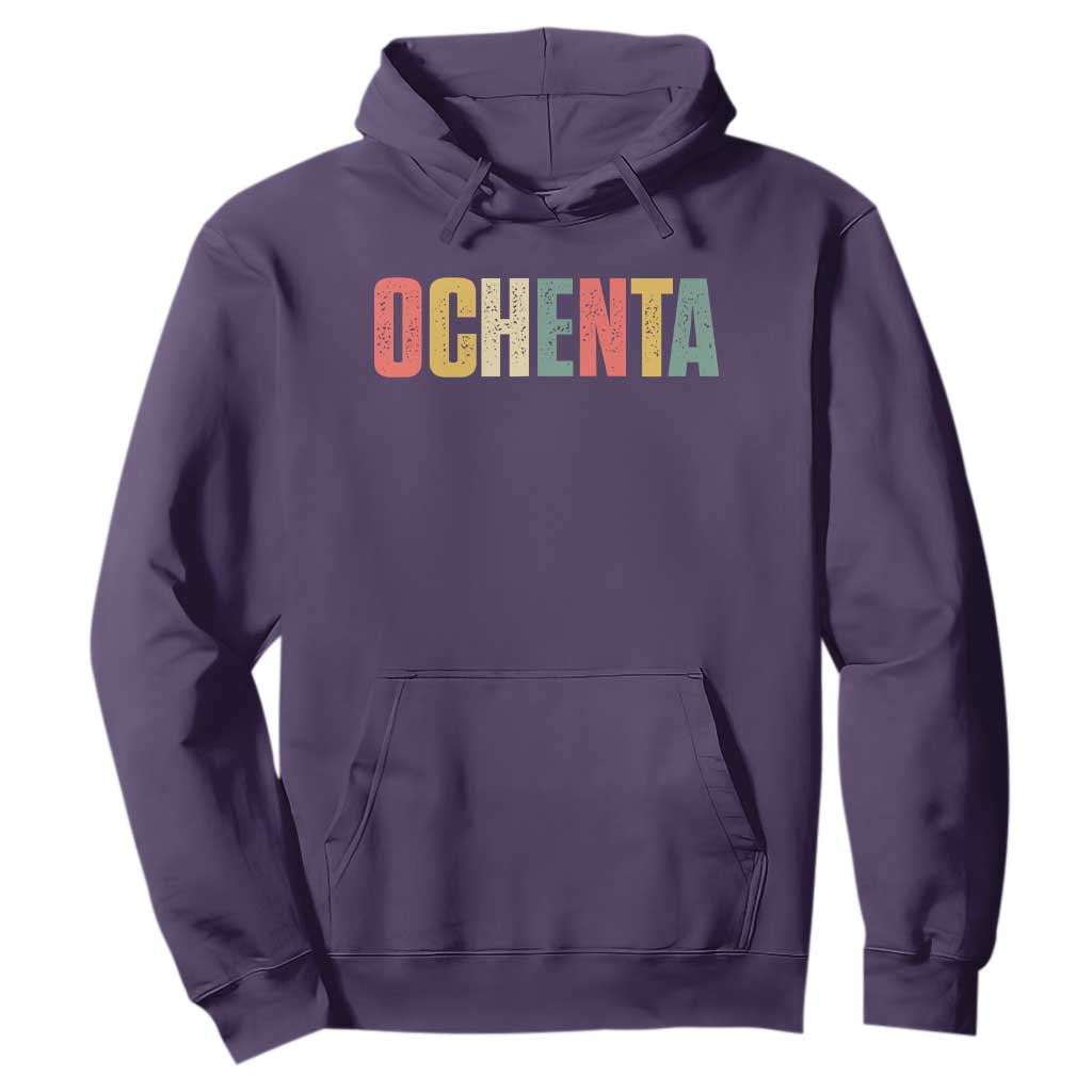 80th Birthday Ochenta Hoodie Spanish Mexican 80 Years Old Bday TS11 Purple Print Your Wear