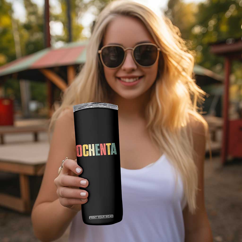 80th Birthday Ochenta Skinny Tumbler Spanish Mexican 80 Years Old Bday TS11 Print Your Wear