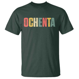 80th Birthday Ochenta T Shirt Spanish Mexican 80 Years Old Bday TS11 Dark Forest Green Print Your Wear