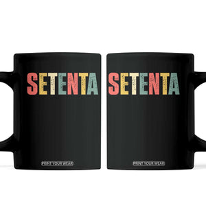 70th Birthday Setenta Coffee Mug Spanish Mexican 70 Years Old Bday TS11 Black Print Your Wear