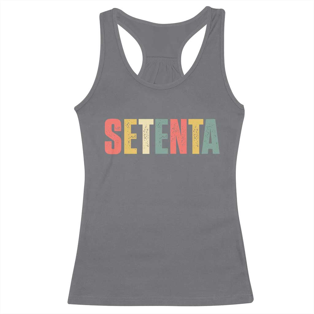70th Birthday Setenta Racerback Tank Top Spanish Mexican 70 Years Old Bday TS11 Charcoal Print Your Wear