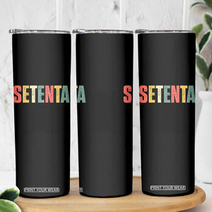 70th Birthday Setenta Skinny Tumbler Spanish Mexican 70 Years Old Bday TS11 Print Your Wear