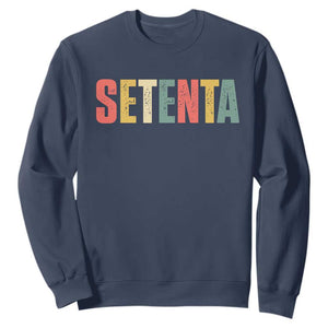70th Birthday Setenta Sweatshirt Spanish Mexican 70 Years Old Bday TS11 Navy Print Your Wear