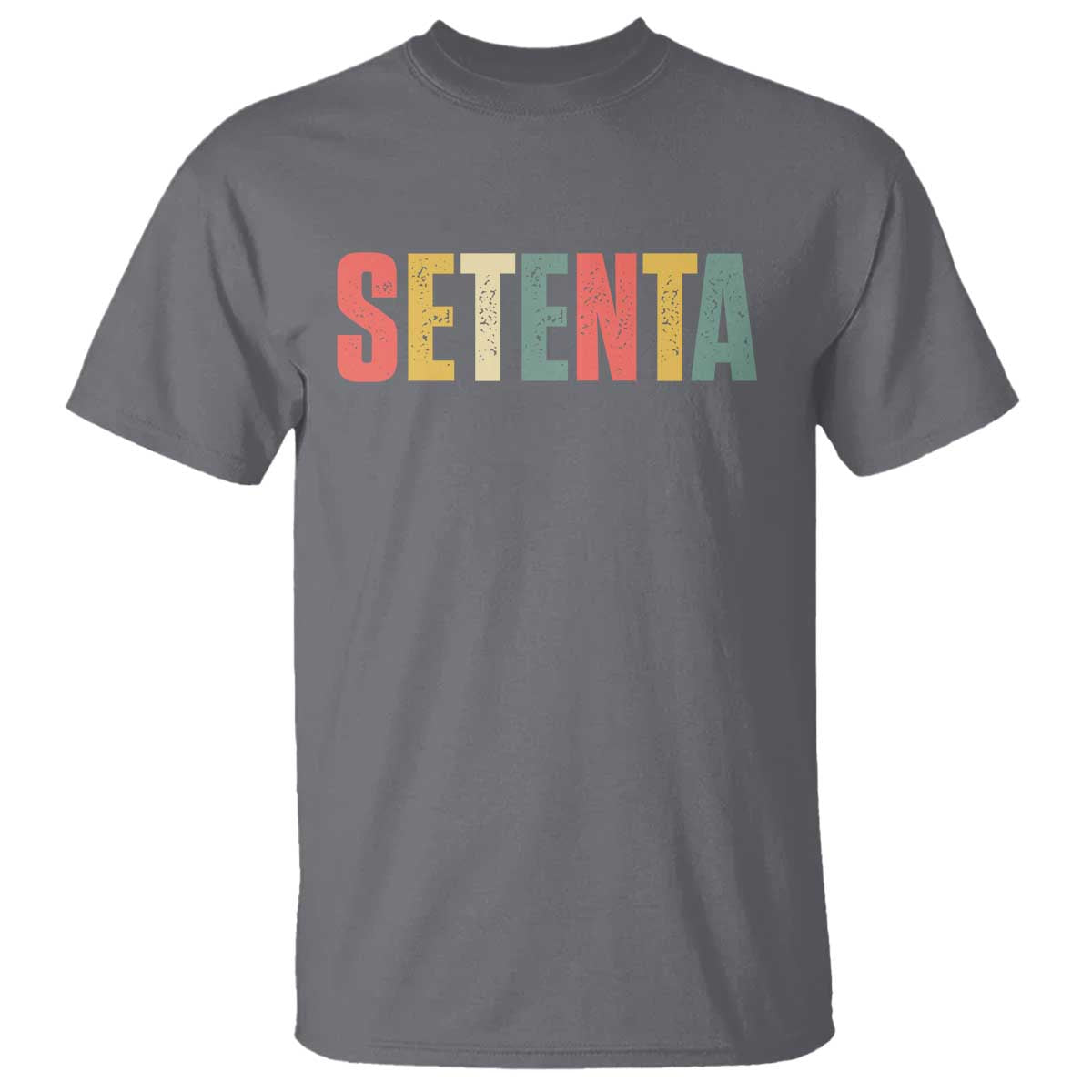 70th Birthday Setenta T Shirt Spanish Mexican 70 Years Old Bday TS11 Charcoal Print Your Wear