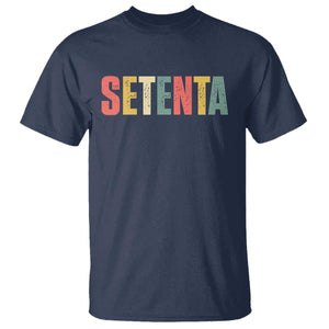 70th Birthday Setenta T Shirt Spanish Mexican 70 Years Old Bday TS11 Navy Print Your Wear