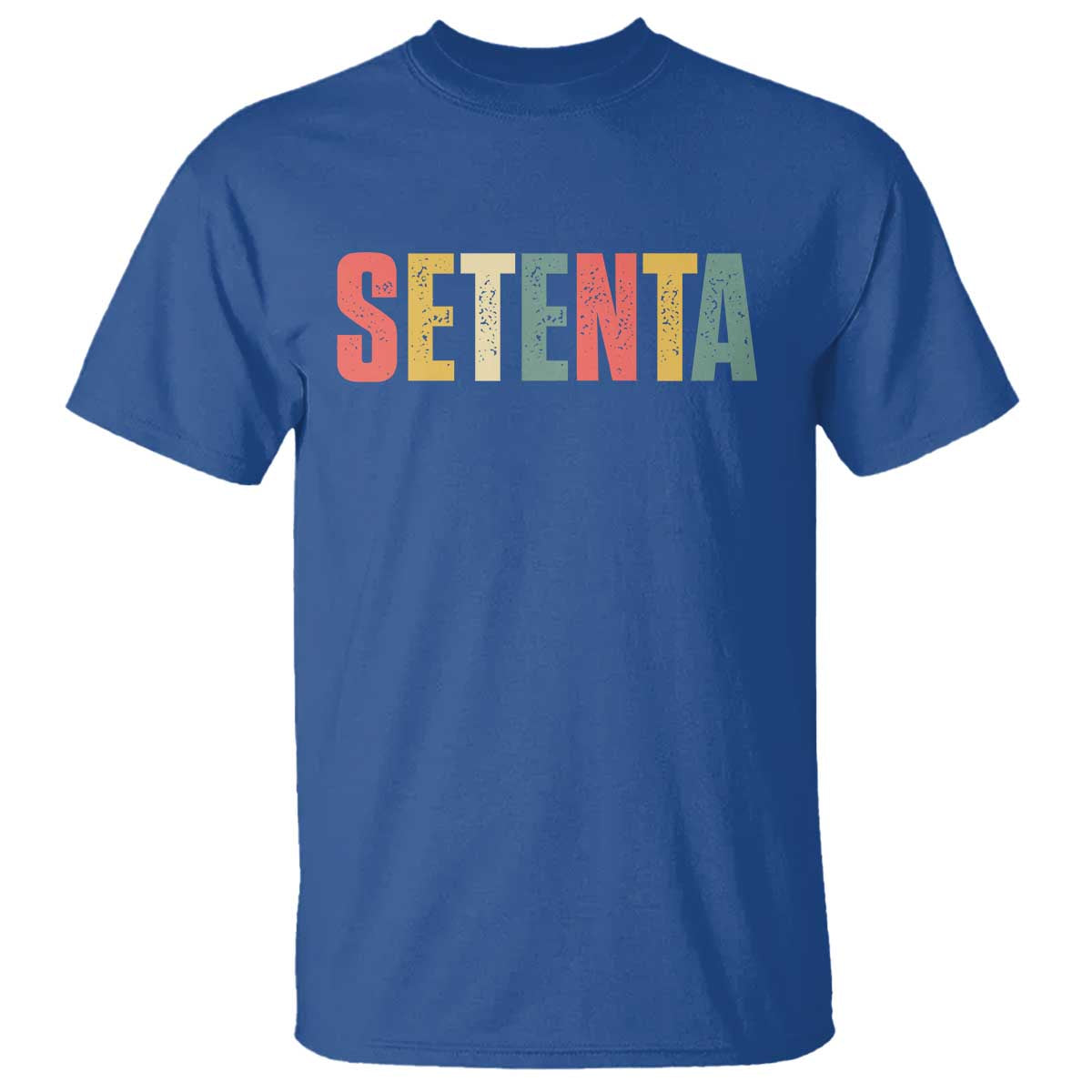 70th Birthday Setenta T Shirt Spanish Mexican 70 Years Old Bday TS11 Royal Blue Print Your Wear